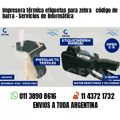 Impresora térmica etiquetas para zebra  código de barra - Servicios de informática